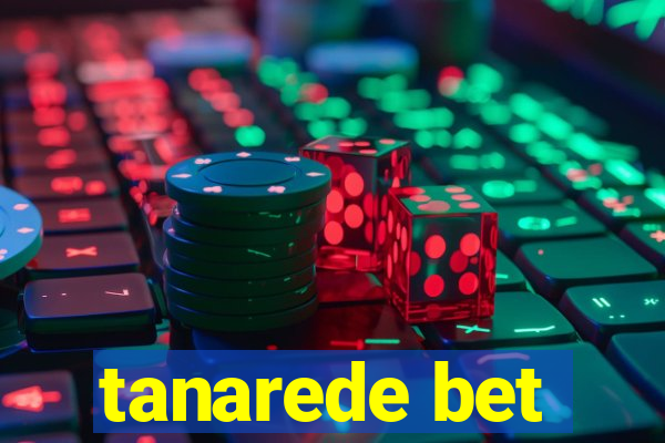 tanarede bet