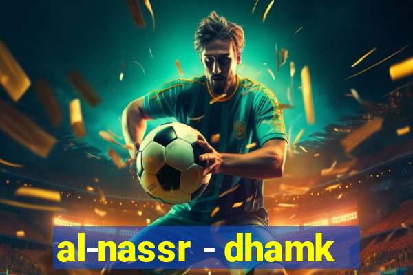 al-nassr - dhamk