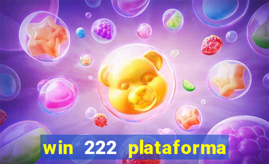 win 222 plataforma de jogos