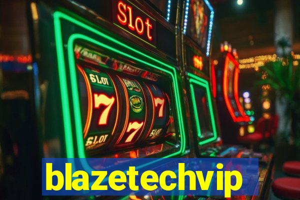 blazetechvip