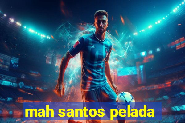 mah santos pelada