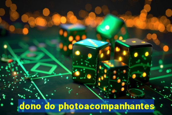 dono do photoacompanhantes