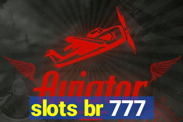 slots br 777