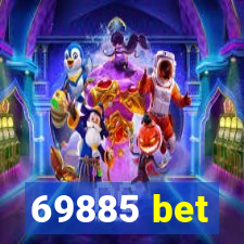 69885 bet