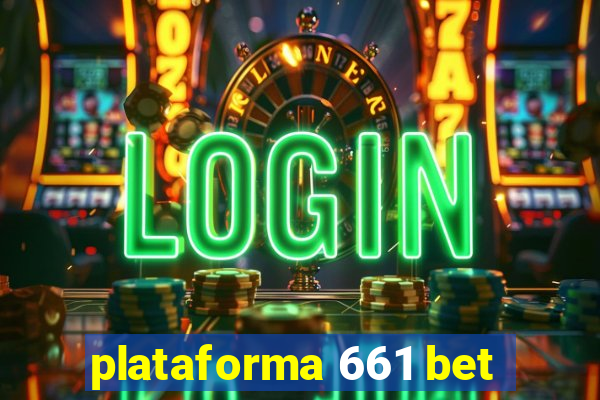 plataforma 661 bet