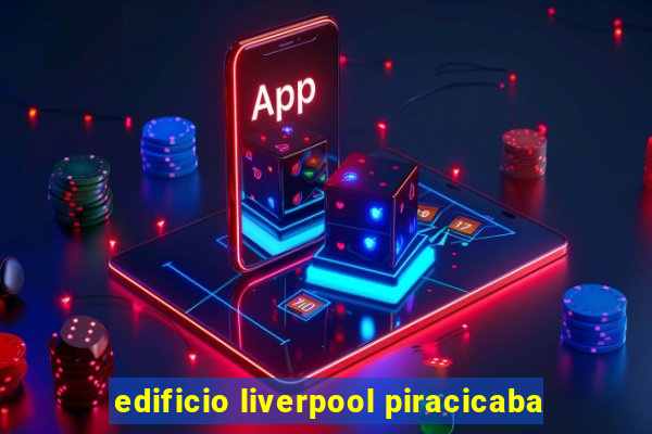 edificio liverpool piracicaba