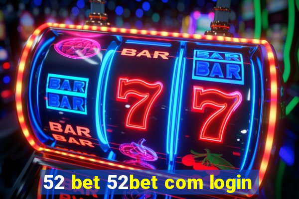 52 bet 52bet com login