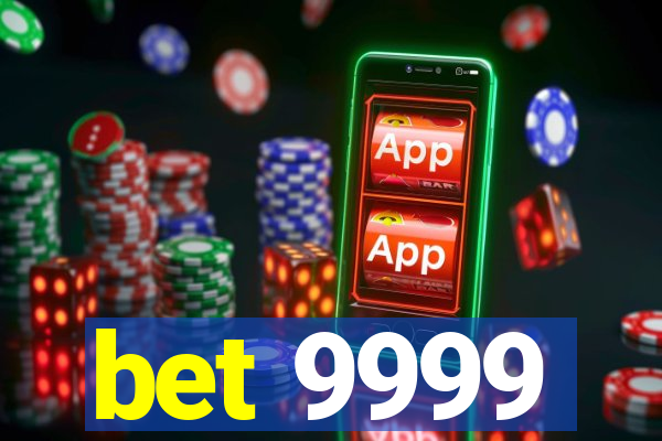 bet 9999