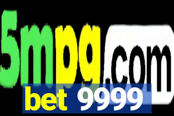 bet 9999