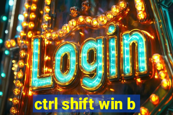 ctrl shift win b