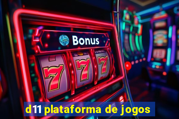 d11 plataforma de jogos