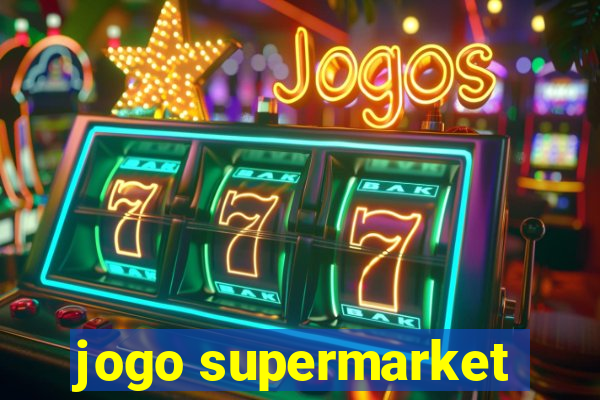 jogo supermarket