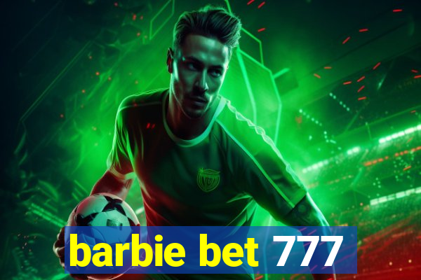 barbie bet 777