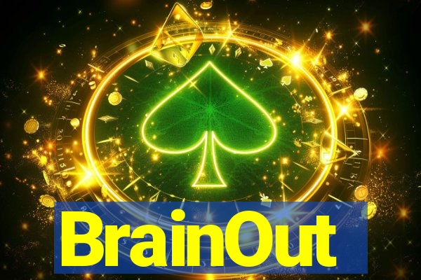 BrainOut